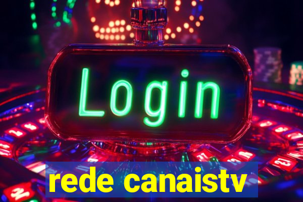 rede canaistv